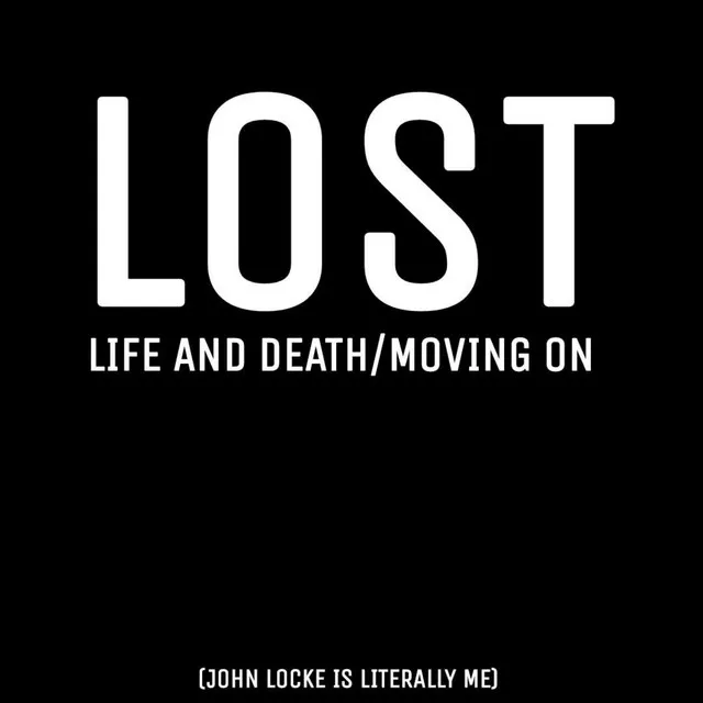 Life and Death//Moving On