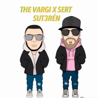 Sut3rén by THE VARGI