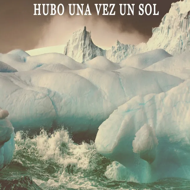 Hubo una Vez un Sol