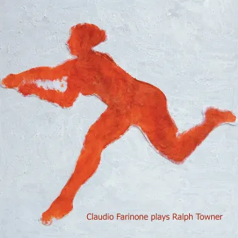 Claudio Farinone Plays Ralph Towner by Claudio Farinone