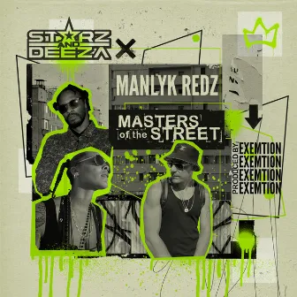 Masters Of The Street by ManLyk Redz