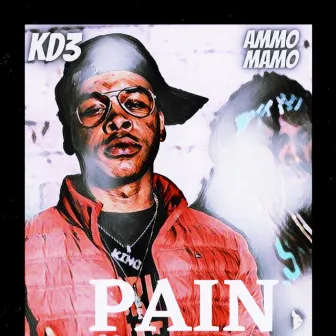 Pain In Here by KD3