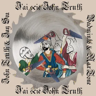 J'ai scié John Truth by John Truth