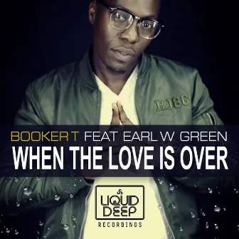 When The Love Is Over by Booker T.