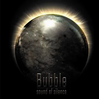 Sound Of Silence by Bubble