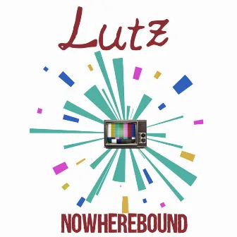 Nowherebound by Lutz