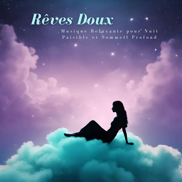 Rêves Doux: Musique Relaxante pour Nuit Paisible et Sommeil Profond