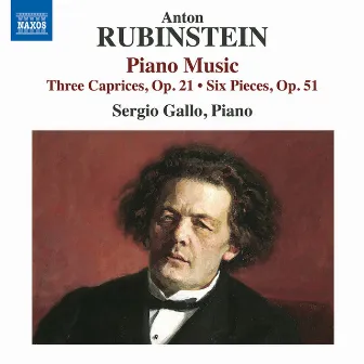 Anton Rubinstein: Piano Music by Sergio Gallo