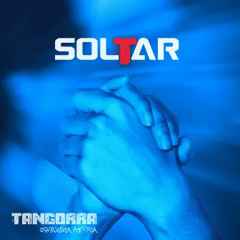 Soltar by Tangorra Orquesta Atí­pica