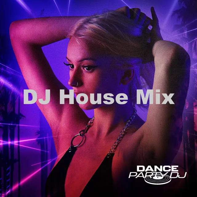 DJ House Mix