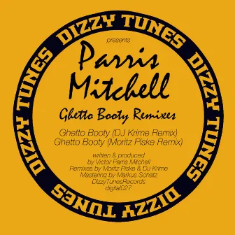 Ghetto Booty Remixes by Parris Mitchell