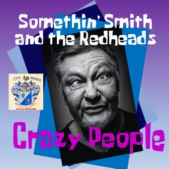 Crazy People by Somethin' Smith And The Redheads