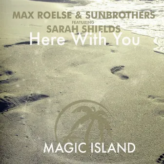 Here With You by Max Roelse