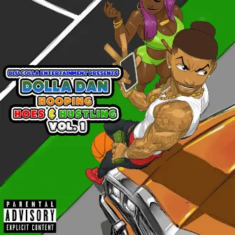 Hooping Hoes & Hustling by Dolla Dan