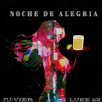 Noche de Alegria by Ju-Vier