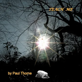 Teach Me by Paul Thorne