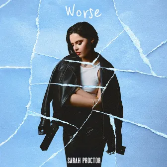 Worse by Sarah Proctor