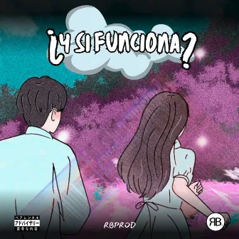 ¿Y Si Funciona? by RB Prod