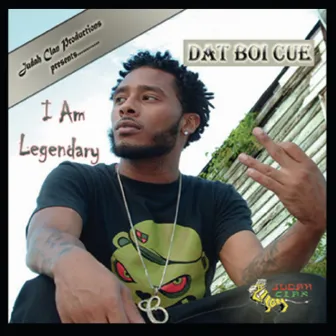 I Am Legendary by Dat Boi Cue