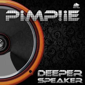 Deeper Speaker by Pimp!ie