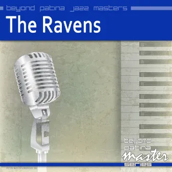 Beyond Patina Jazz Masters: The Ravens by The Ravens