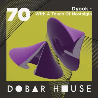 With A Touch Of Nostalgia by Dyook