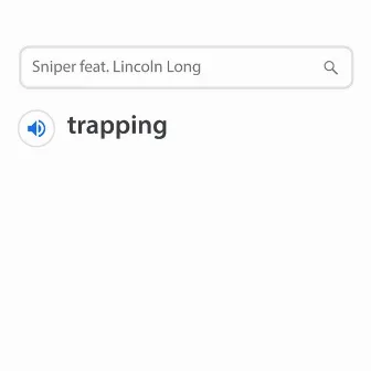 Trapping by Sniper