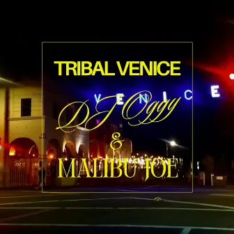 Tribal Venice by DJ Oggy