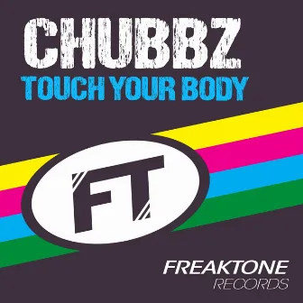 Touch Ya Body by Chubb-Z