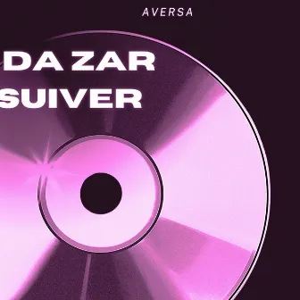 Da Zar Suiver by Aversa