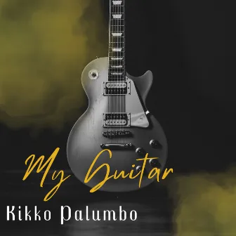 My Guitar by Kikko Palumbo