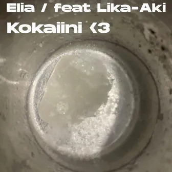 <3Kokaiini by Elia