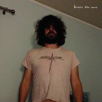 Brace the Wave by Lou Barlow