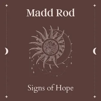 Signs of Hope by Madd Rod