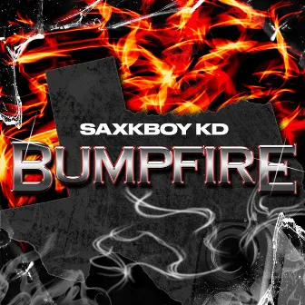 BUMPFIRE by Saxkboy KD