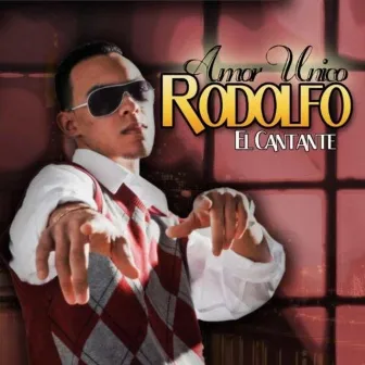 Amor Único by Rodolfo 