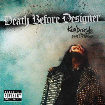 Death Before Designer (feat. SosMula) by Kim Dracula