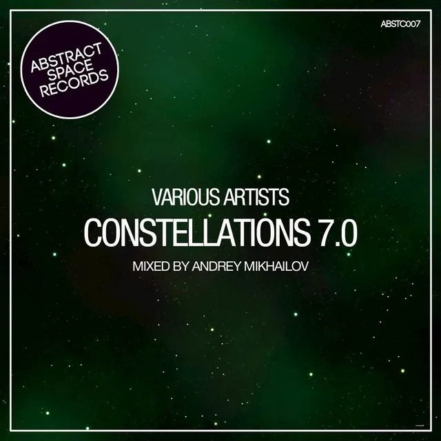 Constellations 007 (Compiled and Mixed by Andrey Mikhailov)