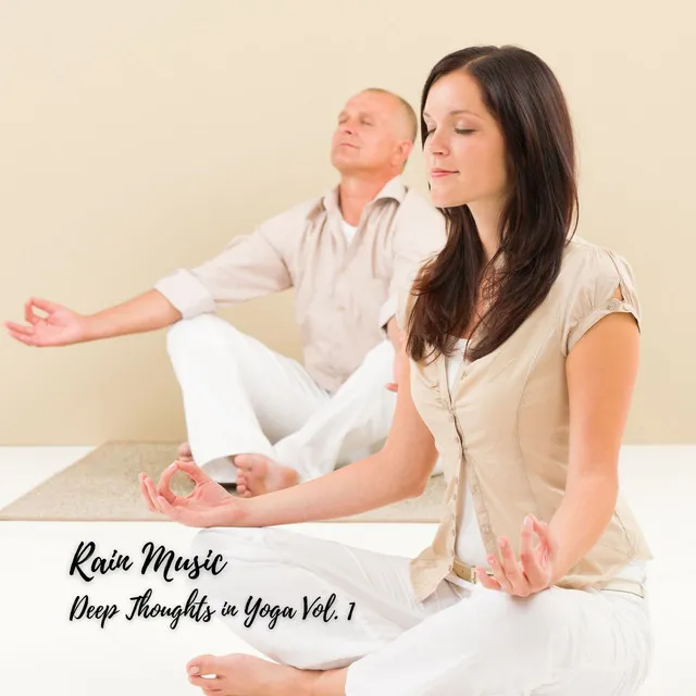 Rain Music: Deep Thoughts in Yoga Vol. 1