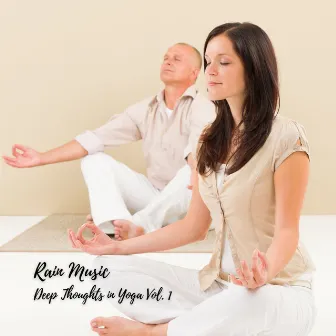 Rain Music: Deep Thoughts in Yoga Vol. 1 by Pinetree Way