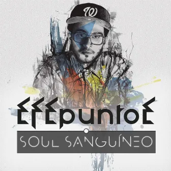 Soul Sanguíneo by EFE Punto E