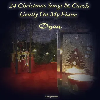 24 Christmas Songs & Carols Gently on My Piano by Traditional Song