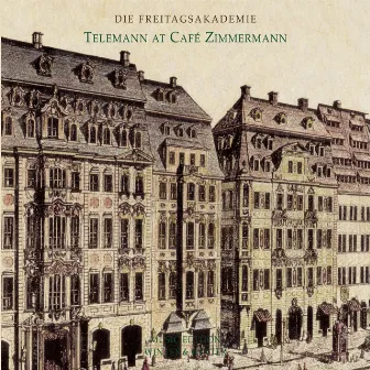 Telemann at Café Zimmermann by Die Freitagsakademie