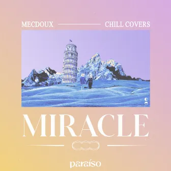 Miracle by Chill Covers