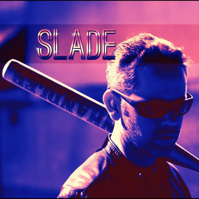 Slade (V2)