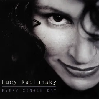 Every Single Day by Lucy Kaplansky