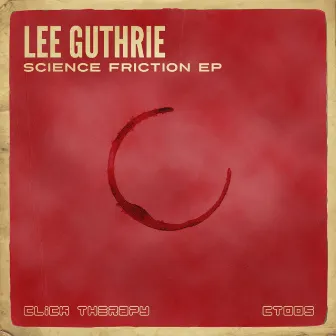 Science Friction EP by Lee Guthrie