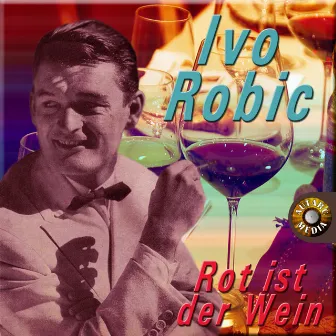 Rot ist der Wein by Ivo Robic