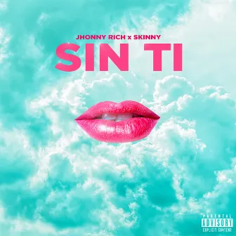 Sin Ti by Skinny