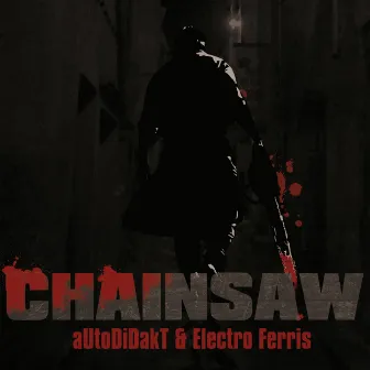 Chainsaw by Electro Ferris